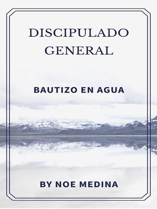 Title details for Discipulado General "Bautizo en Agua" by Noé Medina - Available